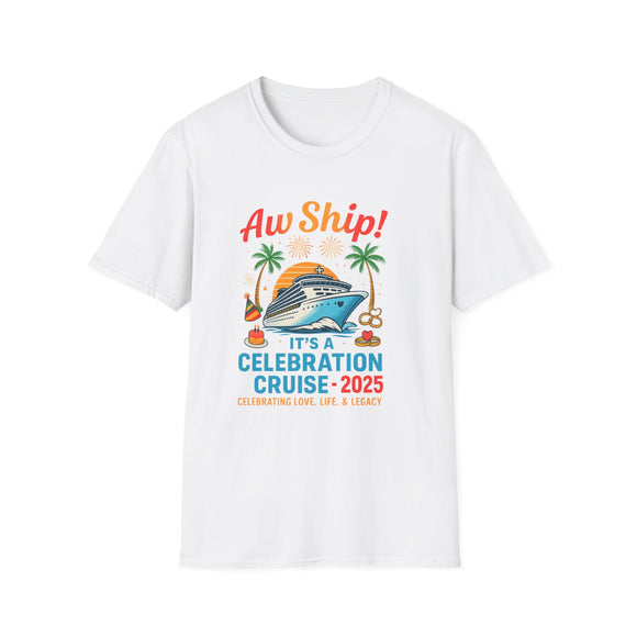 Aw Ship! Celebration Cruise 2025 Unisex T-Shirt | Nautical Summer Vibe, Fun Gifts, Vacation Apparel, Party Tee, Cruise Merchandise