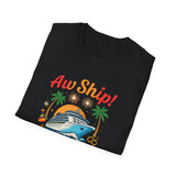 Aw Ship! Celebration Cruise 2025 Unisex T-Shirt | Nautical Summer Vibe, Fun Gifts, Vacation Apparel, Party Tee, Cruise Merchandise