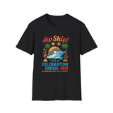 Aw Ship! Celebration Cruise 2025 Unisex T-Shirt | Nautical Summer Vibe, Fun Gifts, Vacation Apparel, Party Tee, Cruise Merchandise